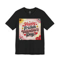 Valentine's Day Tee — "Happy Fricken Valentine's Day!" Floral Graphic T-Shirt