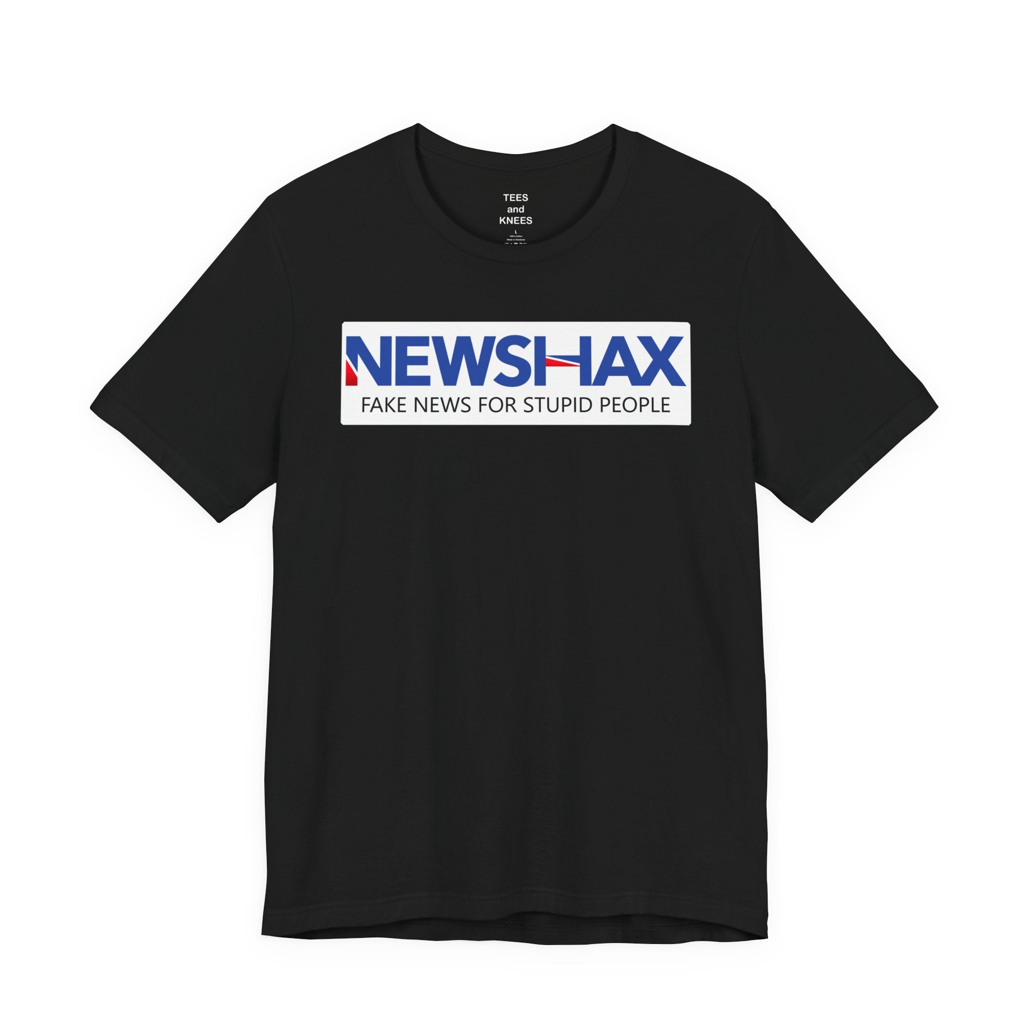 T-Shirt — "NEWSHAX: Fake News for Stupid People" Political Satire Tee