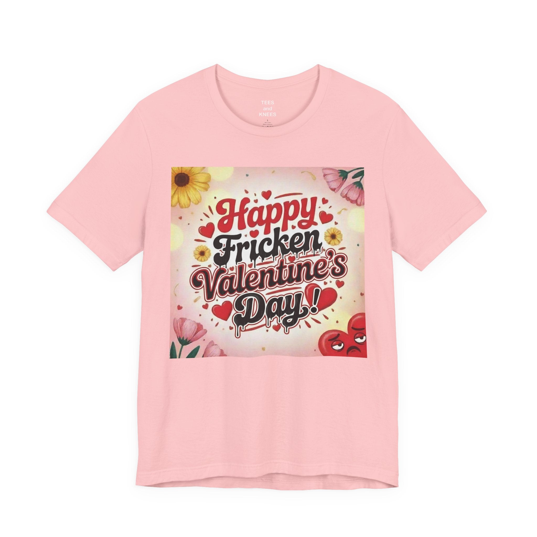 Valentine's Day Tee — "Happy Fricken Valentine's Day!" Floral Graphic T-Shirt