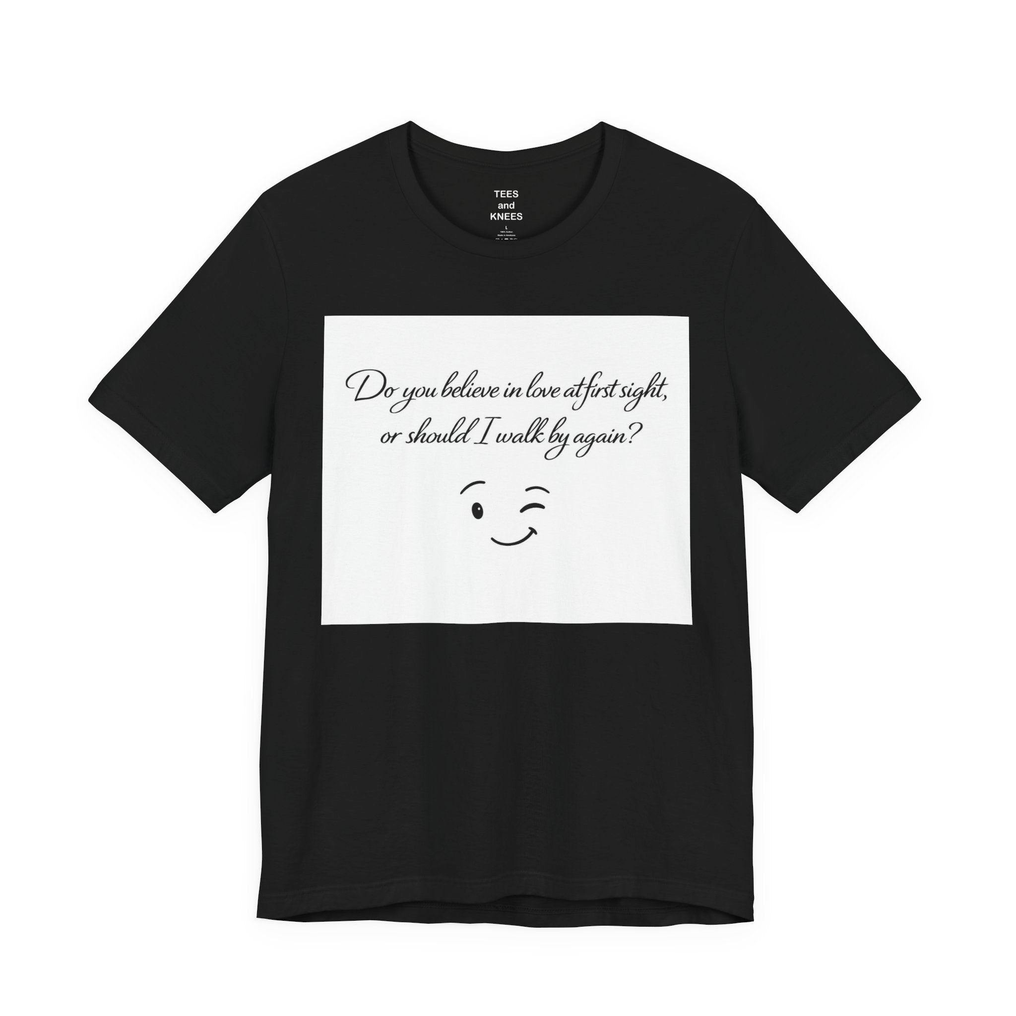 Winking Smile Tee — "Do you believe in love at first sight, or should I walk by again?"