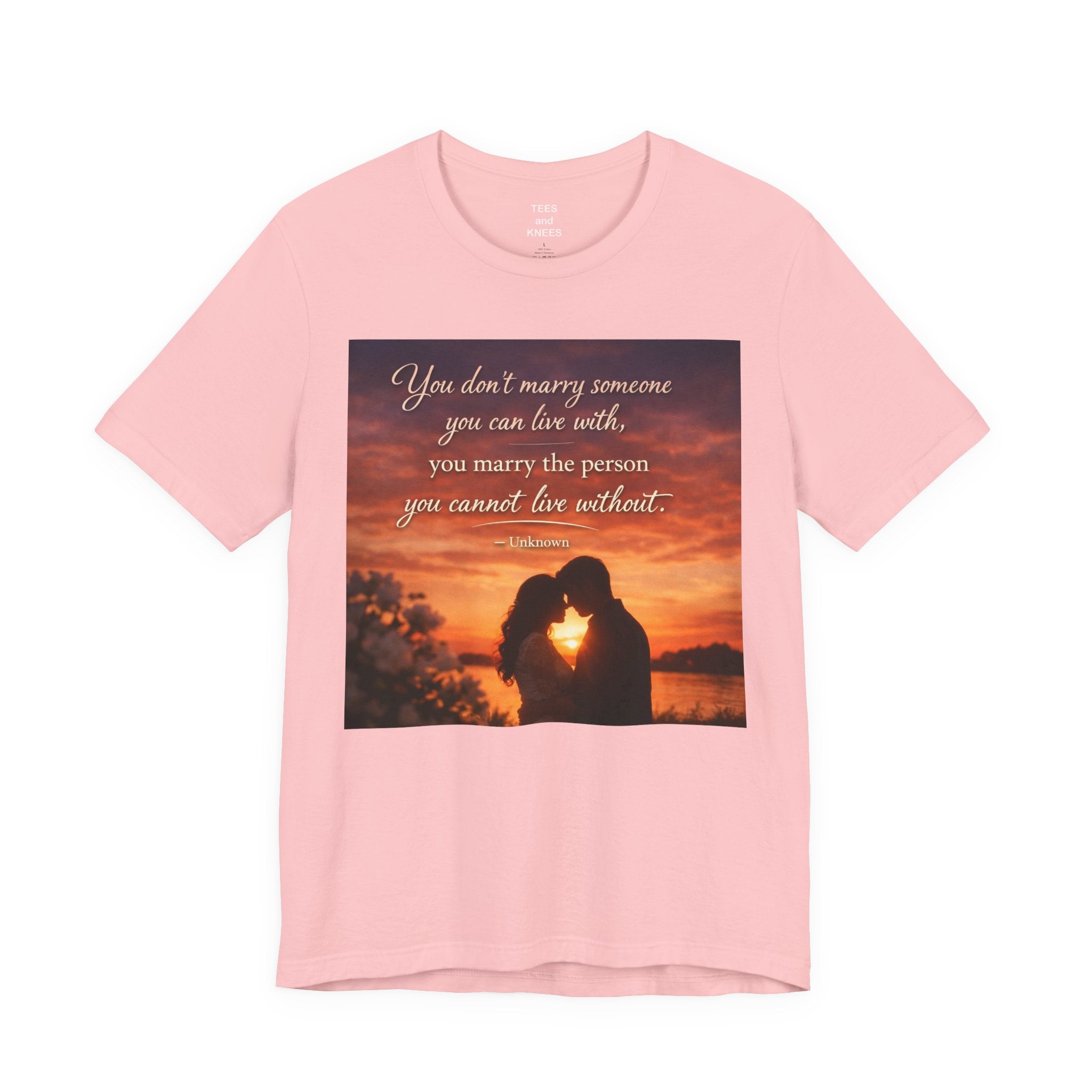 Romantic Sunset Couple T-Shirt — "You don't marry someone you can live with..."