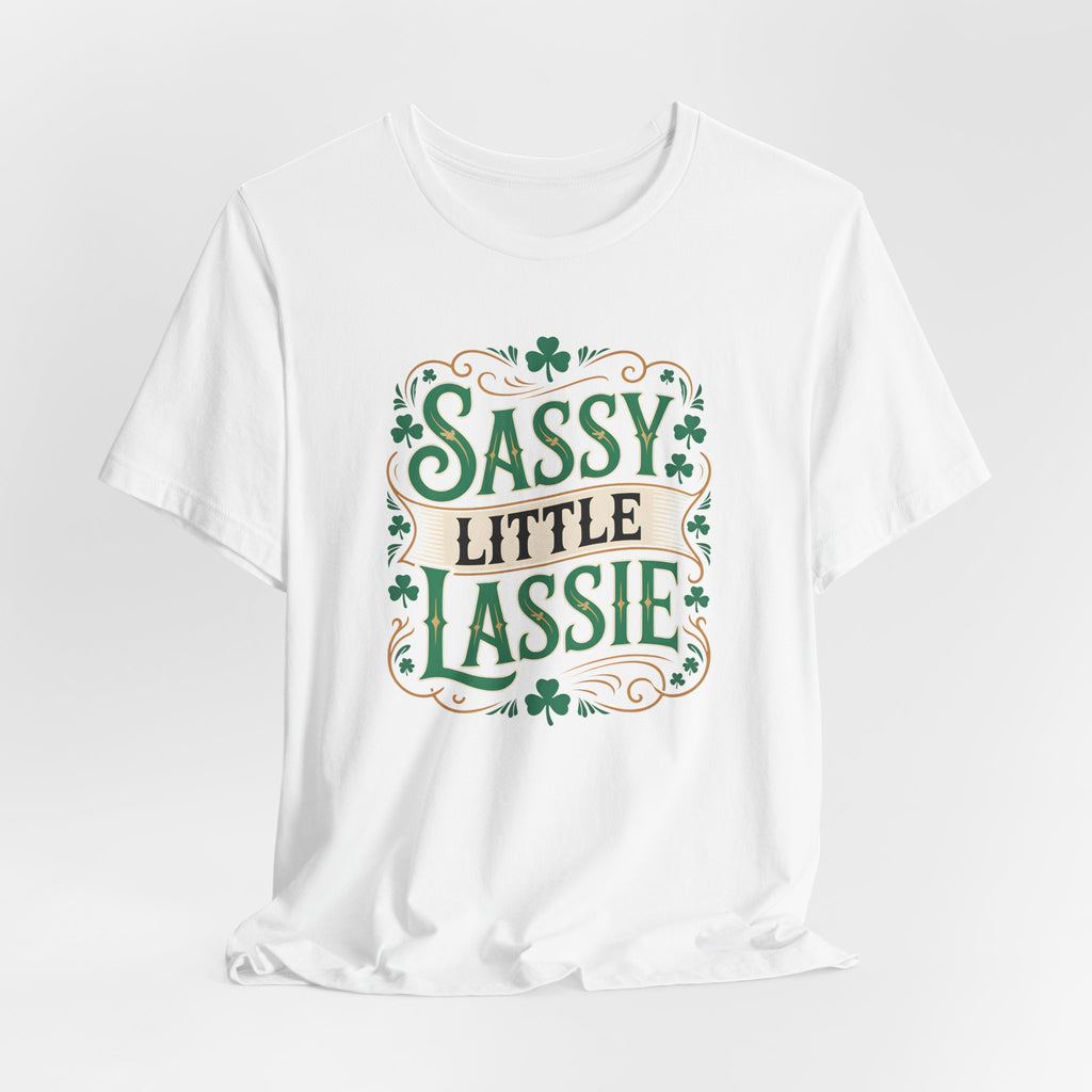 Sassy Little Lassie T-Shirt — St. Patrick’s Day Shamrock Tee