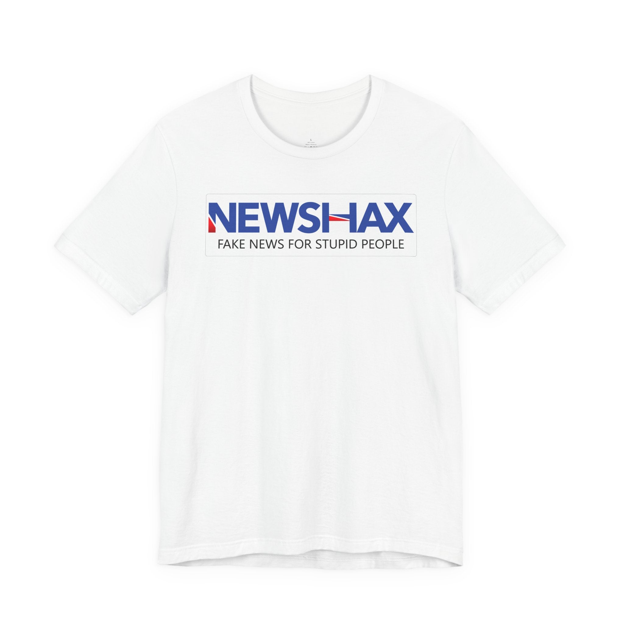 T-Shirt — "NEWSHAX: Fake News for Stupid People" Political Satire Tee