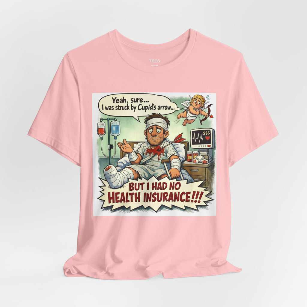 Graphic Tee — "But I Had No Health Insurance!!!" Vintage Comic Hospital Shirt