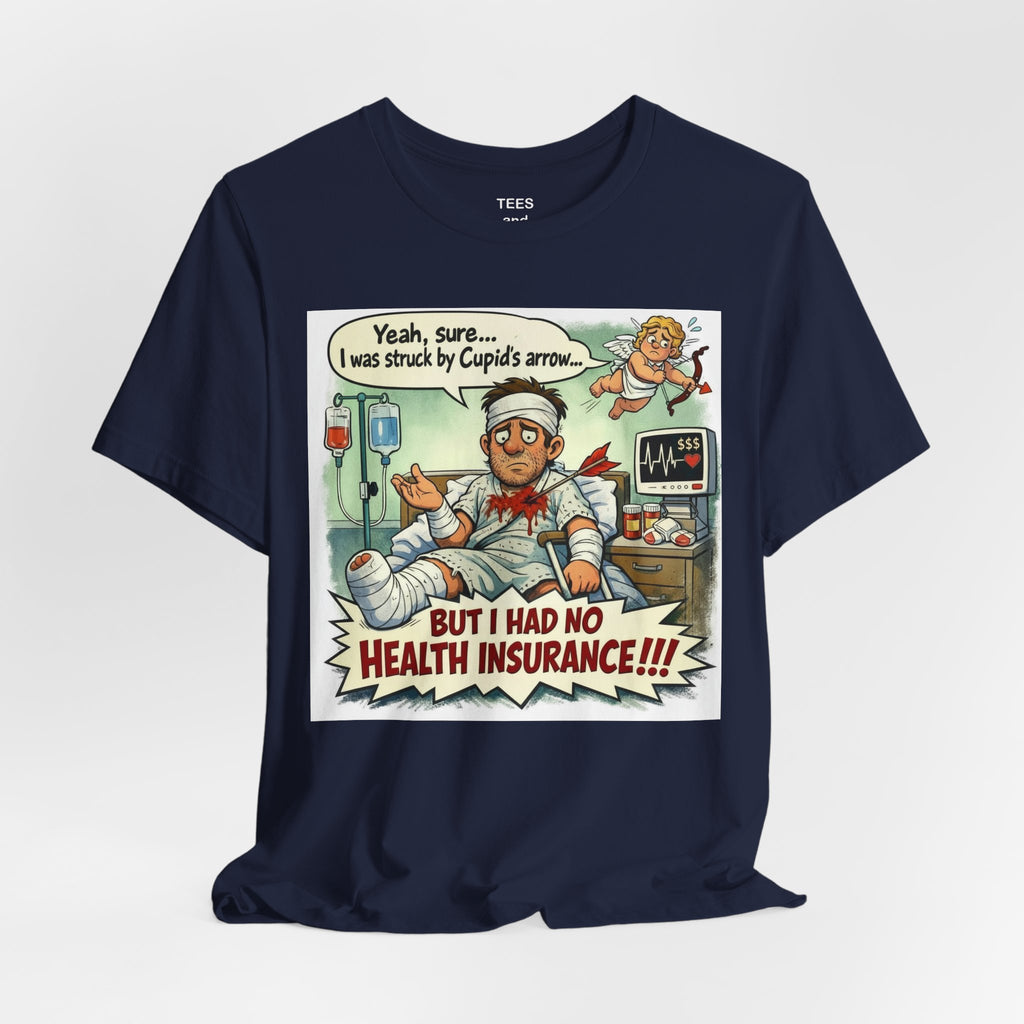 Graphic Tee — "But I Had No Health Insurance!!!" Vintage Comic Hospital Shirt